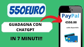 COME GUADAGNARE 550€ IN UN GIORNO CHATGPT (FARE SOLDI ONLINE)