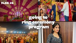 Vlog #6 Riya Ji Ki Ring-Ceremony