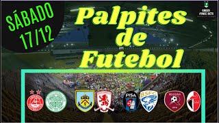 PALPITES DE APOSTAS DE FUTEBOL PARA O DIA 17/12/2022 (SÁBADO)!!! CONFIRA AGORA MESMO!