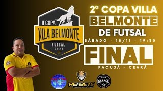 FINAL - 2.ª COPA VILLA BELMONTE DE FUTSAL - PACUJÁ