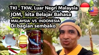 TKI,TKW, Luar Negri Malaysia, Jom kita Belajar Bahasa Malaysia vs orang, Di Bahagian sembako.