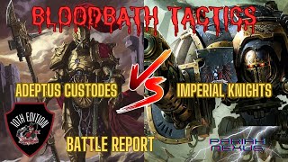 Warhammer 40k Battle Report: Imperial Knights vs. Adeptus Custodes