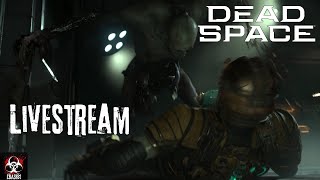 Dead Space (2023) | LIVESTREAM | Ch. 3 & 4 |