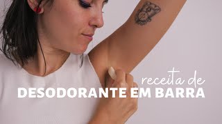 receita de desodorante em barra | vai lari faz | Larissa Vaiano