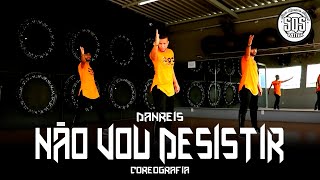 DanReis  - Não Vou Desistir | SQS Dance (Coreografia Funk Gospel)