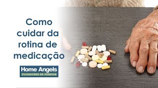 Como cuidar da rotina de medicação.