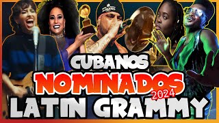 CONOCE LOS CUBANOS NOMINADOS  A LOS LATYN GRAMMY 2024