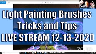 Light Painting Brushes Tricks and Tips Q&A Live Stream Zoom/Facebook 12-13-2020