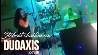 DUO AXIS 100 krát chválím čas( Karel Gott (cover ) , duoaxis kapela na oslavu, svadbu , ples, zábavu