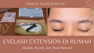 EYELASH EXTENSION SENDIRI DI RUMAH (ANTI GAGAL) | Vlog eps.12