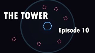 The Tower | Episode 10 | Lots of Changes and Progress!