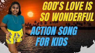 god's love its so wonderful song lyrics || action songs for kids / best English action song