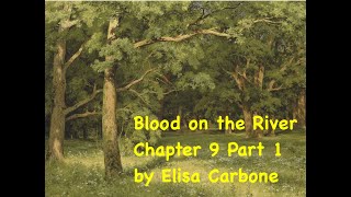 Blood on the River by Elisa Carbone Chapter 9 part 1