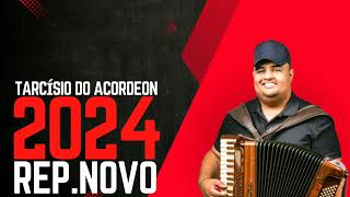 TARCÍSIO DO ACORDEON - TOME FORRÓ CD NOVO 2024 REPERTÓRIO NOVO 2024