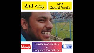 Purulia || In MSA Ground- Purulian vlogger🤞🤞🤞