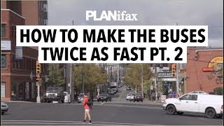 How to Make the Buses Twice As Fast Pt  2