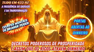 DECRETOS e AFIRMAÇÕES que Fazem Você Encontrar o CAMINHO do SUCESSO, DINHEIRO E PROSPERIDADE!