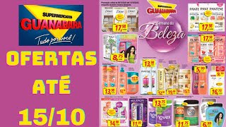 SUPERMERCADOS GUANABARA OFERTAS ATÉ 15/10/2024 FOLHETO SEMANA DA BELEZA E OFERTAS DA SEMANA