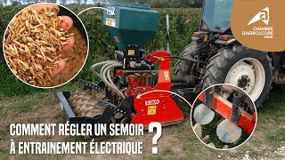 Comment régler un semoir à entraînement électrique en viticulture ? Les Enherbeurs - Semis 2023