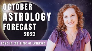 October 2023 Astrology | 💗 Love in the Time of Eclipses