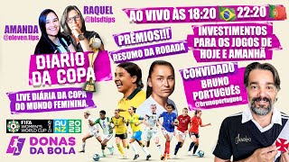 DIÁRIO DA COPA DO MUNDO FEMININA - AO VIVO | PALPITES PARA OS JOGOS DO DIA 26/07 🏆⚽️