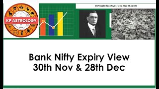 Bank Nifty 30th Nov & 28th Dec Expiry View