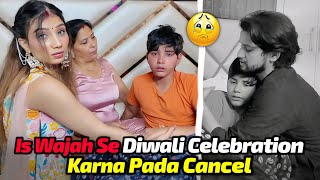 Is Wajah se Diwali Celebration Karna Pada Cancel 😥