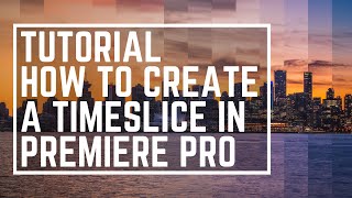 Tutorial - How to create a Timeslice in Premiere Pro