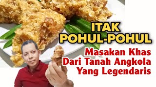 ITAK POHUL-POHUL MAKANAN KHAS DARI TANAH ANGKOLA YANG LEGENDARIS