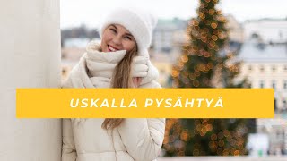 Uskalla pysähtyä | Mona Visuri