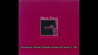 Miles Davis – Live 1970/1973 part 1 - Hill Auditorium, Ann Arbor, MI, February 21, 1970