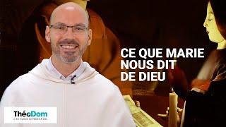 Je vous salue Marie 2/4 : Ce que Marie nous dit de Dieu