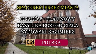 Spacer po Krakowie - Kościół Bożego Ciała - Plac Nowy - Okrąglak - Zachmurzony dzień w Krakowie ⛅