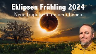 Mond- & Sonnenfinsternis Frühling 2024