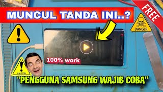 Cara Atasi Samsung Muncul Segitiga Kuning⚠️. (100% work)