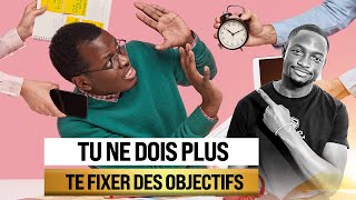 L'Objectif n'est pas se fixer un Objectif