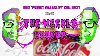 The Weekly Hookup - Does Product Availability Still Suck? Coca Cola Orange Vanilla Review