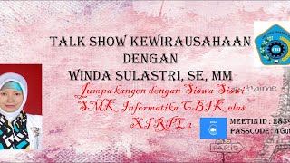 TALK SHOW KEWIRAUSAHAAN DENGAN WINDA SULASTRI, SE,MM