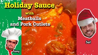 HOLIDAY SAUCE WITH MEATBALLS AND PORK CUTLETS