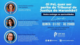 LIVE - Psicólogas(os) nos Bancos de Peritos do Tribunal de Justiça do Maranhão