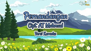 Pemandangan - Cipt. AT Mahmud (Versi Karaoke)