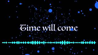 time will come (original)