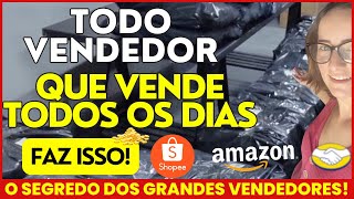 Essa é a coisa MAIS IMPORTANTE que um VENDEDOR do Mercado Livre, Shopee, Amazon DEVE FAZER!