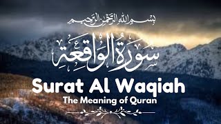 Surah Al - Waqiah Full | Surat Al - Waqiah ( Be Heaven) | Spellbinding Quran Video With Explanation