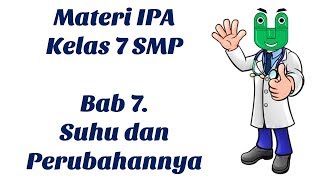 Materi IPA Kelas 7 SMP Bab 7. Suhu dan Perubahannya