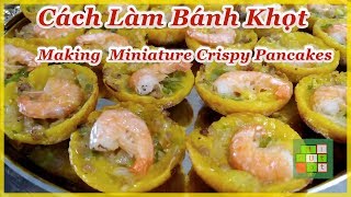 😋  Making the Most Delicious Miniature Crispy Pancake | Cách làm bánh khọt ngon nhất tại nhà  - #246