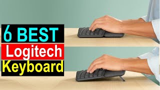 ✅Top 6 Best Logitech Keyboard 2024 || 6 Best Logitech Keyboards for Gaming & Office Use 2024