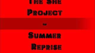 The She Project - Summer Reprise