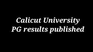 Calicut University PG results published