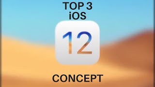 Top 3 iOS 12 Concepts